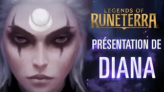 Pr&eacute;sentation des champions - Diana | Gameplay - Legends of Runeterra