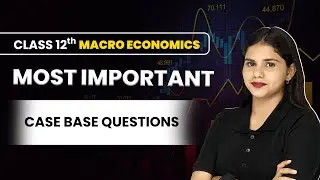 Class 12 Economics - Most Important Case Based Questions 🤩 | Board Exam 2024-25 🧾 #miqs
