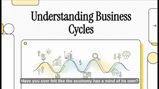 Understanding Business Cycles
