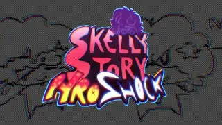 (canned) EPILOGUE - SKELLY STORY: PYROSHOCK VS. FEVER