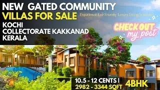 Kochi | New Gated Community Villas For Sale | 10.5 - 12 Cents | 2982-3344 SqFt | All Amenities |