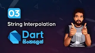 Dart Sinhala 03 - String Interpolation