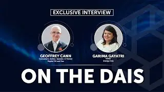 Exclusive Interview On The Dais: Geoffrey Cann, Author, Speaker, and Trainer, Digital Oil and Gas