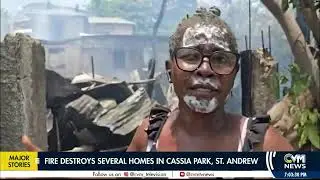 Fire Destorys Several Homes In Cassia Park, St Andrew | @CVMTVNews | June 19, 2025