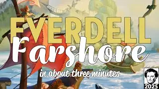 Everdell farshore in about 3 minutes