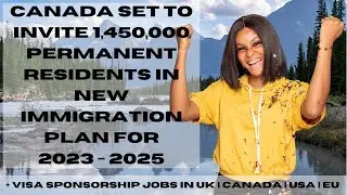 Canada&rsquo;s record Immigration Plan for 2023 - 2025 | canada immigration level plan | amara and Khene