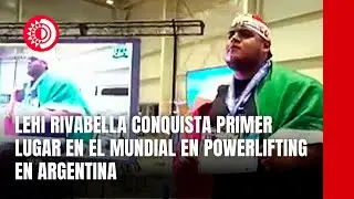 Lehi Rivabella conquista primer lugar en el mundial en powerlifting en Argentina