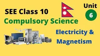 Electricity and magnetism | Online Science Teaching SEE support | Unit-6