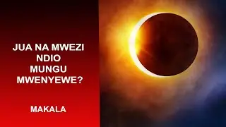 #HUMAN_HITS: JUA NA MWEZI NDIO MUNGU MWENYEWE KWA MUJIBU WA DINI NA TAMADUNI MBALIMBALI?
