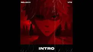 relaiXX, VTE - Intro