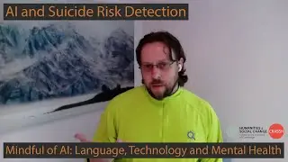 CRASSH | Mindful of AI: Language, Technology and Mental Health | AI and Suicide Risk Detection
