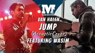 Marcxstation - Jump - Van Halen (Acoustic Cover Ft Wasim)