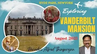 Vanderbilt Mansion National Historic Site / Hyde Park - New York / Paradesi Alfred Thiagarajan