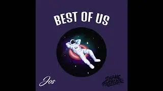 Best of Us feat. Dev The Follower (Released as JOS)