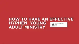 How to Have an Effective Hyphen Young Adult Ministry