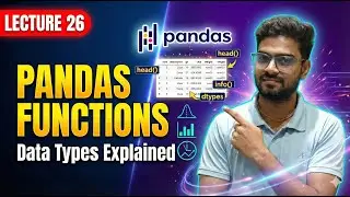 Pandas Functions Explained | head(), info(), dtypes & Data Types in Data Science