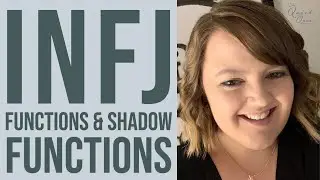68. INFJ Functions & Shadow Functions | The Quiet Ones Podcast | INFJ Woman