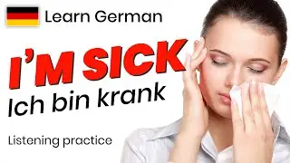 Feeling Sick - 20 Phrases in German