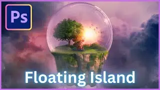 Floating Island Bubble using Photoshop Manipulation | Time-lapse Tutorial