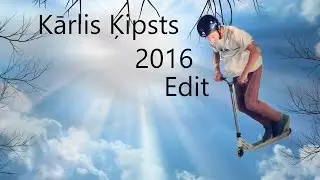 |Karlis Kipsts|2016|ScooterEdit|