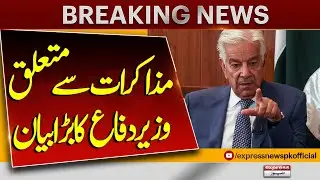 Defense Minister's Important Remarks on Negotiation Process | Breaking News | Pakistan News