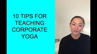 10 Tips for Teaching Corporate Yoga