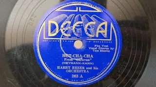 Hot-Cha-Cha (1934) - Harry Reser and his Orchestra - Decca 263