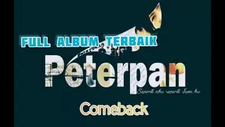 Peterpan album ‼ full album terbaik peterpan/noah ( peterpan comeback )
