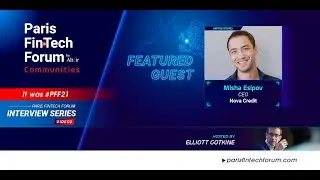 (re)Discover the 2021 interview  of Misha Esipov Founder of Nova Credit