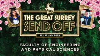 Ceremony H | FEPS | UG Graduation 2025 | University of Surrey