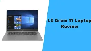 The LG Gram 17 laptop Review (2020)| (MUST WATCH!!)