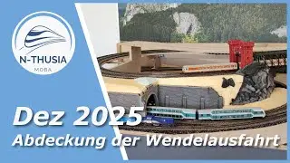 Anlagenbau - Baufortschritt Dez 2025 - Die Landschaft um der Wendelausfahrt | Bürobahn in Spur N