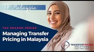 Managing Transfer Pricing in Malaysia