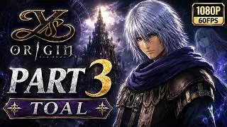 Ys: Origin &ndash; Toal Walkthrough Part 3 &ndash; Full PS4 Gameplay (No Commentary)