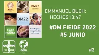 2 D&iacute;a de Misiones - Emmanuel Buch - Hechos 13:47