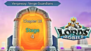 Lords Mobile Vergeway: Verge Guardian Chapter 10 Stage 4