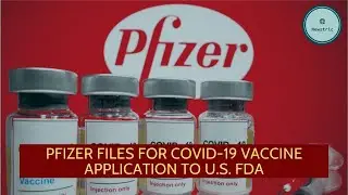 Pfizer Files For COVID-19 Vaccine Application To U.S. FDA