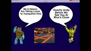 Andy and Nelson Are Going To Trampoline Park Before Blue's Clues