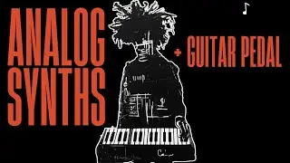 Hidden secrets of analog synth & guitar pedals for samples