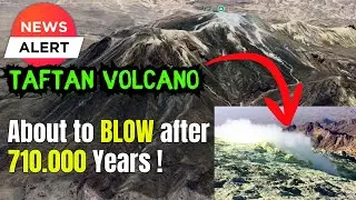 BREAKING: Scientists are Baffled ! Dormant Taftan Volcano IS WAKING UP,  revealing hidden Hazards !