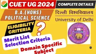 Delhi University BA(Hons) Political Science Admission Process 2024 |Eligibility| CUET Syllabus 2024