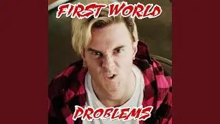 First World Problems