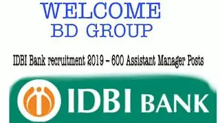 IDBI Bank recruitment 2019 &ndash; 600 Assistant Manager Posts