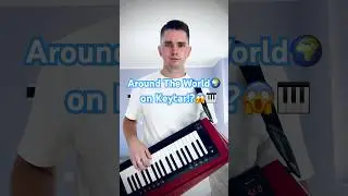 Around The World on Keytar!?😱 #atc #aroundtheworld #keytar #musician