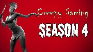 CREEPY GAMING - Season 4 Marathon