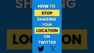 How Do I Stop Sharing My Location on Twitter (X)?