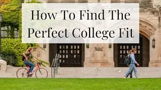 How To Find The Perfect College Fit - May 2025 Webinar