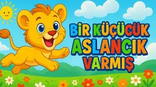 🦁 Bir Küçücük Aslancık Varmış 🦁 Bıdık Çocuk Şarkıları 🦁