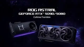 Cartes graphiques ROG Astral GeForce RTX 5090/5080 - L'ultime Fronti&egrave;re
