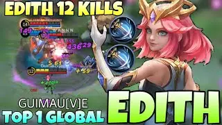 12 KILLS! OFFLANER EDITH WITH WINDTALKER 100% DEADLY | TOP 1 GLOBAL EDITH GAMEPLAY | MOBILE LEGENDS